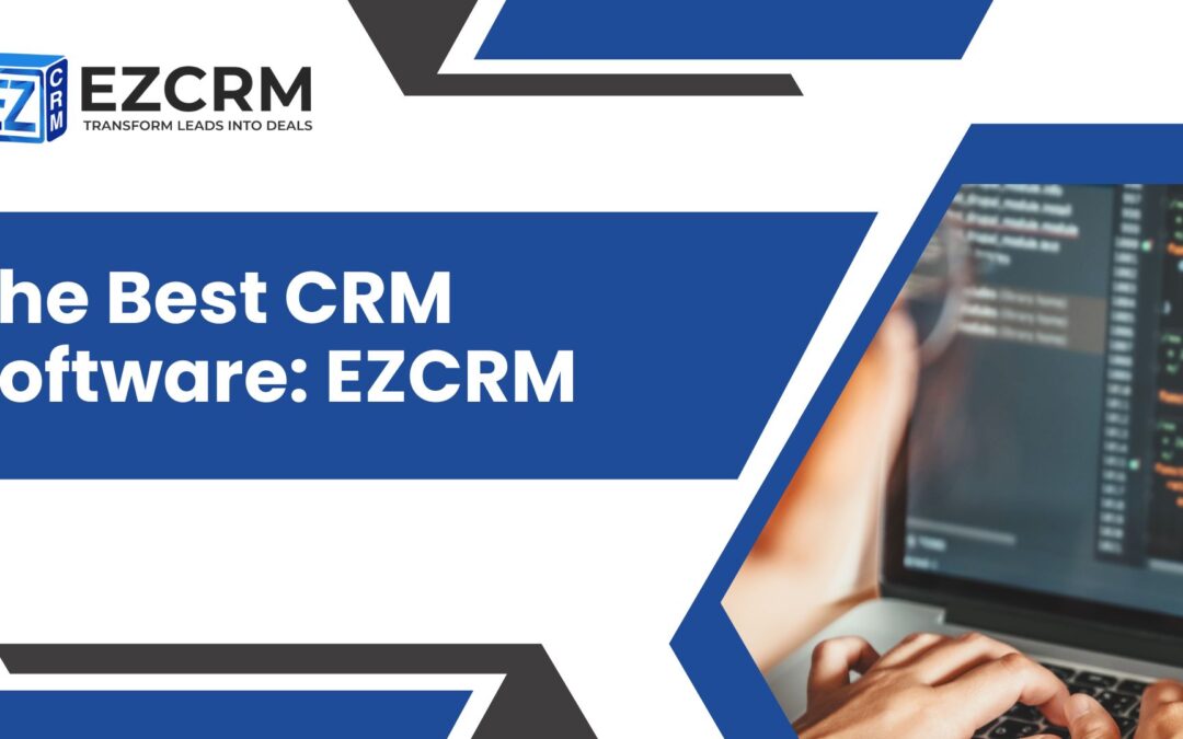 The Best CRM Software: EZCRM