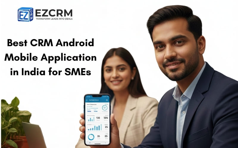Best CRM Android Mobile Application in India for SMEs